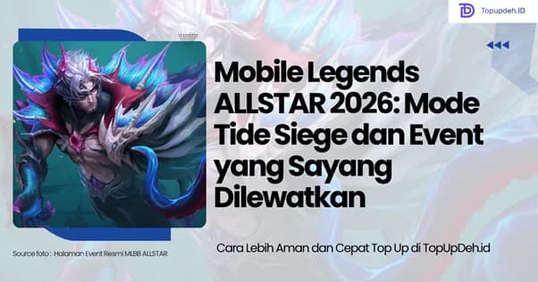Mobile Legends ALLSTAR 2026: Mode Tide Siege dan Event yang Sayang Dilewatkan